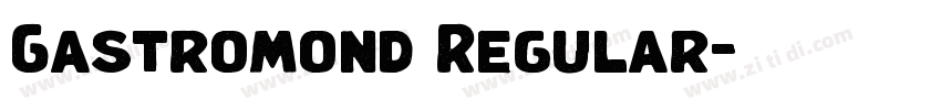 Gastromond Regular字体转换 Gastromond Regular字体转换